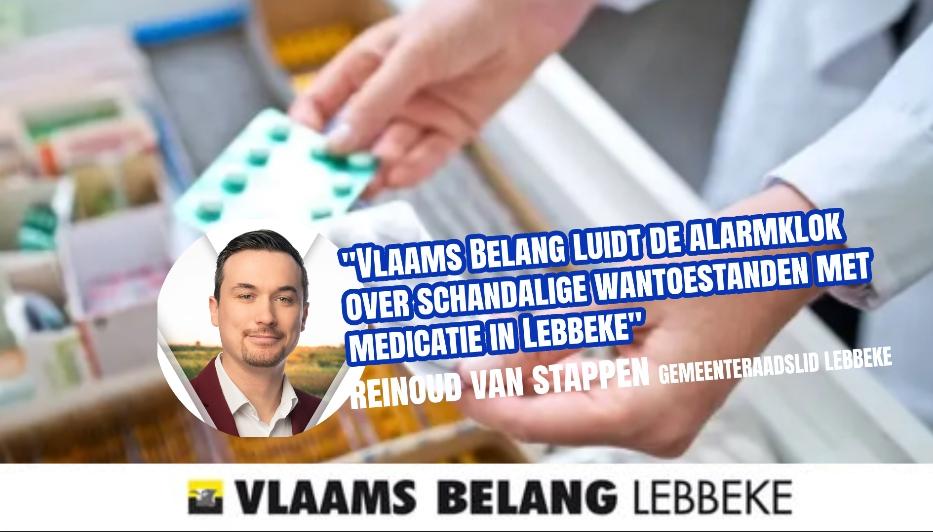 Vlaams Belang luidt de alarmklok over schandalige wantoestanden met medicatie in Lebbeke