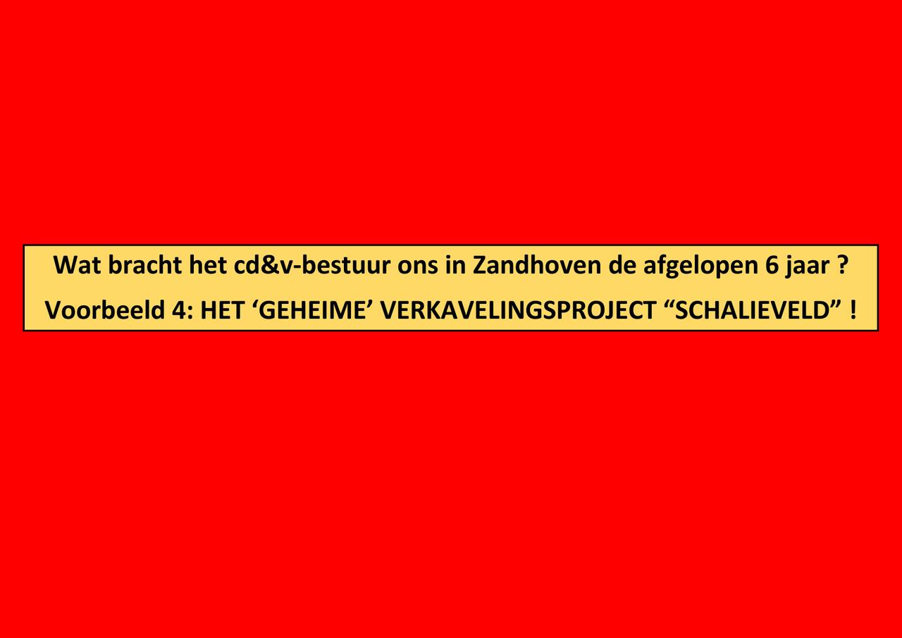 Het 'geheime' verkavelingsproject "Schalieveld" !