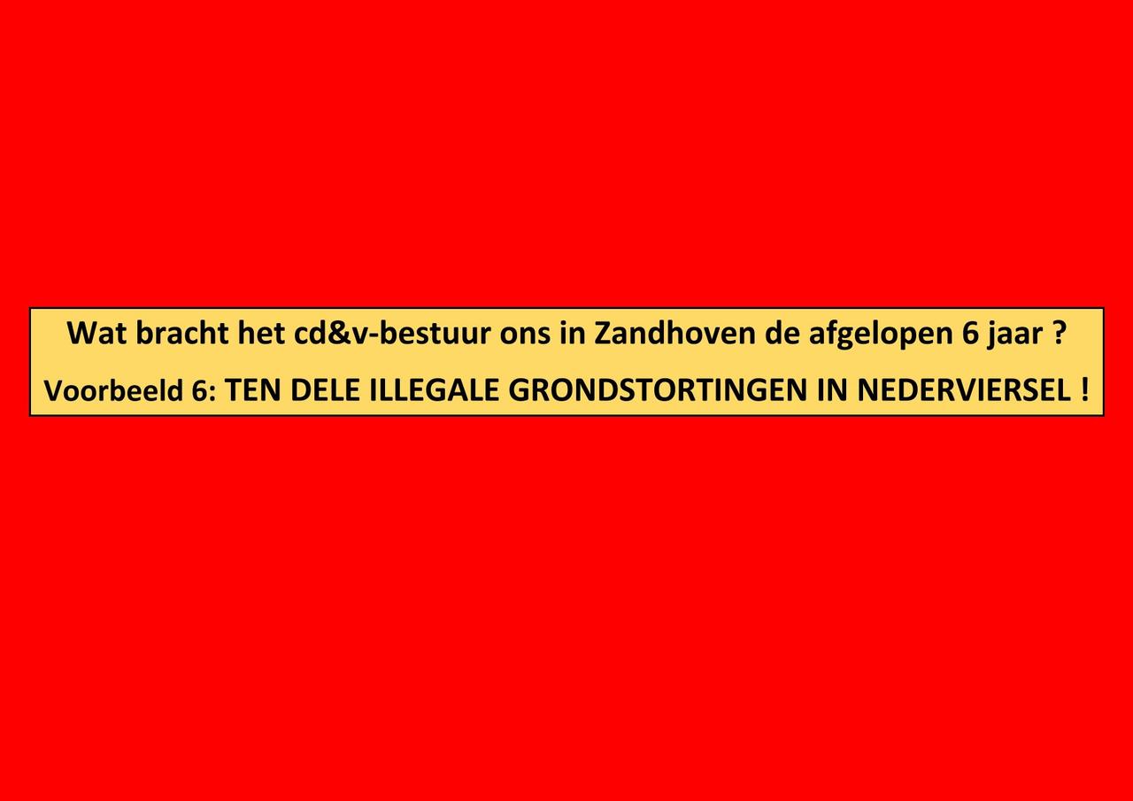 Ten dele illegale grondstortingen in Nederviersel !