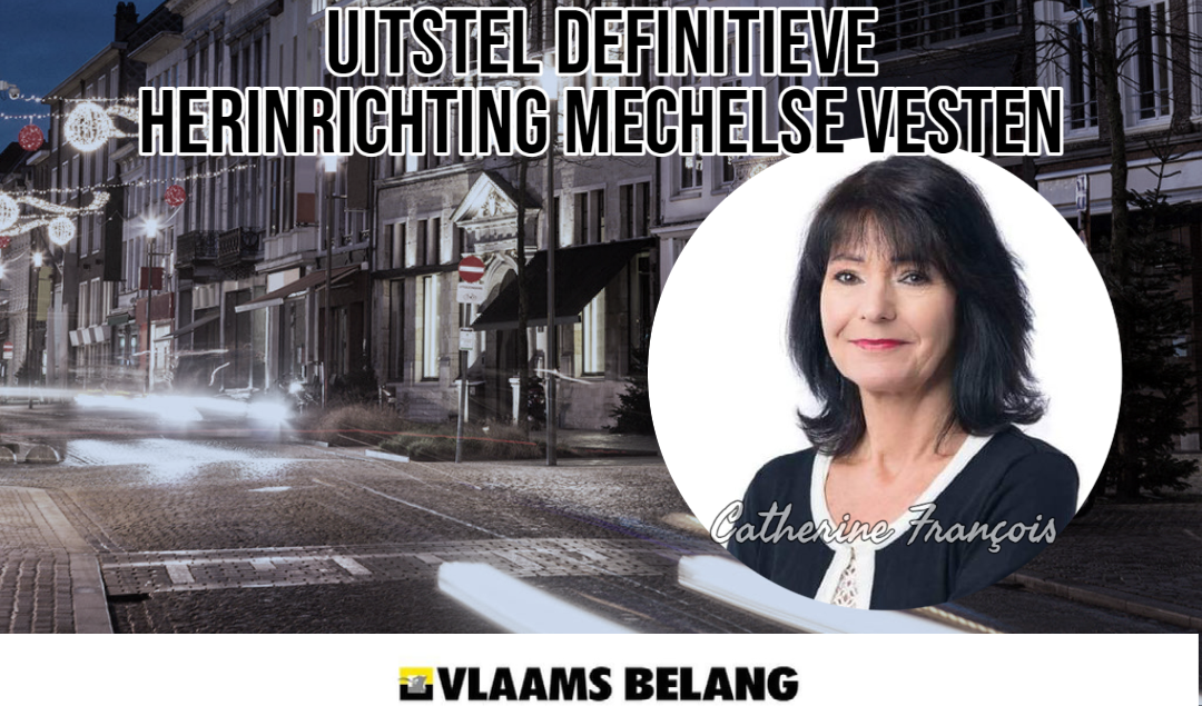 Gemeenteraad: Actualiteitsdebat "uitstel definitieve herinrichting Mechelse Vesten